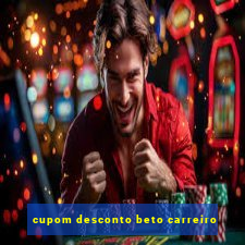 cupom desconto beto carreiro